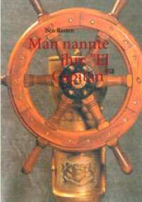 Man nannte ihn: "El Capitán" （2011. 268 S. 210 mm）