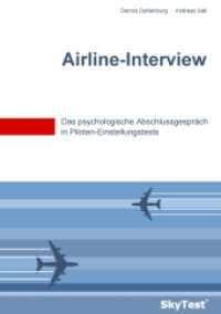 SkyTest® Airline-Interview : Das psychologische Abschlussgespräch in Piloten-Einstellungstests （3. Aufl. 2014. 124 S. 210 mm）