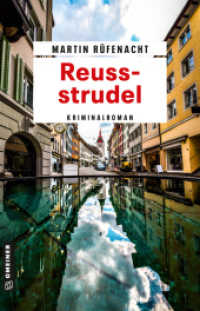 Reussstrudel : Kriminalroman (Ermittler Stephan Bernauer 2) （2022. 281 S. 22 x 136 mm）