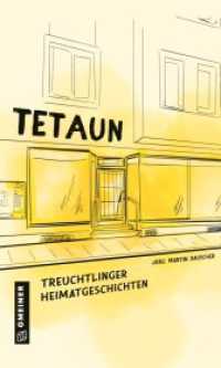 Tetaun : Treuchtlinger Heimatgeschichten (Kultur erleben im GMEINER-Verlag) （2022. 120 S. 0. 8 x 120 mm）