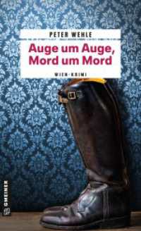 Auge um Auge, Mord um Mord : Wien-Krimi (Hofrat Halb 5) （2022. 284 S. 205 mm）