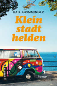 Kleinstadthelden : Roman (Romane im GMEINER-Verlag) （2022. 282 S. 216 mm）