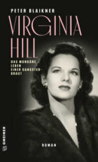 Virginia Hill : Roman (Gangsterbraut Virginia Hill 1) （4. Aufl. 2022. 288 S. 205 mm）
