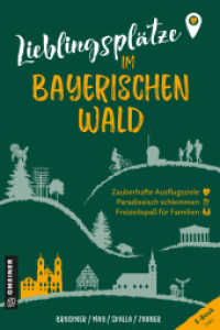 Lieblingsplätze im Bayerischen Wald : Orte für Herz, Leib und Seele (Lieblingsplätze im GMEINER-Verlag) （2023. 192 S. 90 farb. Abb. 210 mm）