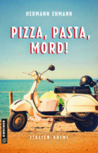 Pizza, Pasta, Mord! : Italien-Krimi (Hauptkommissar Sigi Schwaiger und Kommissarin Isabelle Martin 1) （2. Aufl. 2023. 288 S. 210 mm）