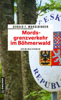 Mordsgrenzverkehr im Böhmerwald : Kriminalroman (Polizist Kurt Kowalski 1) （2023. 408 S. 205 mm）