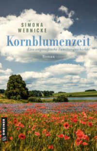 Kornblumenzeit : Eine ostpreu&szlig;ische Familiengeschichte （2. Aufl.）