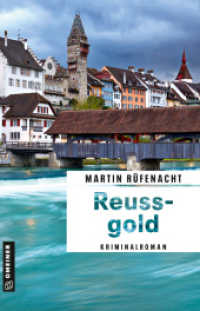 Reussgold : Kriminalroman (Ermittler Stephan Bernauer 3) （2023. 2023. 288 S. 210 mm）