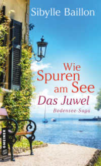 Wie Spuren am See - Das Juwel : Bodensee-Saga (Bodensee-Saga 3) （2024. 2024. 352 S. 205 mm）