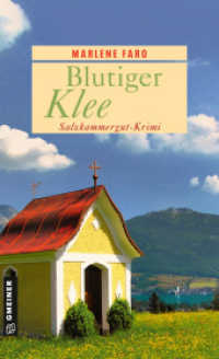 Blutiger Klee : Salzkammergut-Krimi (Chefinspektor Artur Pestallozzi und Gerichtsmedizinerin Lisa Kleinschmidt 1) （2024. 320 S. 205 mm）