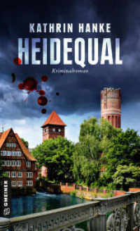 Heidequal : Der 11. Fall für Katharina von Hagemann (Kommissarin Katharina von Hagemann 11) （2024. 288 S. 205 mm）