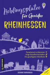 Lieblingsplätze für Genießer - Rheinhessen : Aktual. Neuausgabe 2024 (Lieblingsplätze im GMEINER-Verlag) （2024. 176 S. 80 farb. Abb. 210 mm）