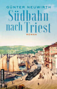 Südbahn nach Triest : Roman (Inspector Bruno Zabini 4) （2. Aufl. 2024. 384 S. 210 mm）