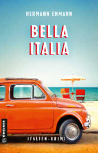 Bella Italia : Kriminalroman (Hauptkommissar Sigi Schwaiger und Kommissarin Isabelle Martin 2) （2. Aufl. 2024. 272 S. 210 mm）