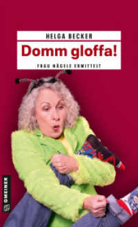 Domm gloffa! : Frau Nägele ermittelt (Frau Nägele 2) （2024. 2024. 320 S. 205 mm）