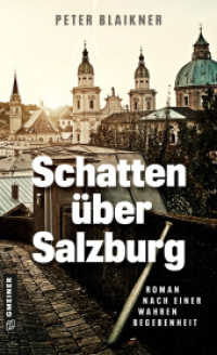 Schatten über Salzburg : Roman nach einer wahren Begebenheit （2. Aufl. 2024. 288 S. 205 mm）