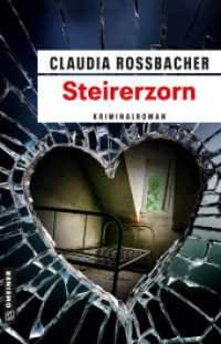 Steirerzorn : Sandra Mohrs 14. Fall (LKA-Ermittler Sandra Mohr und Sascha Bergmann 14) （2024. 2024. 288 S. 210 mm）