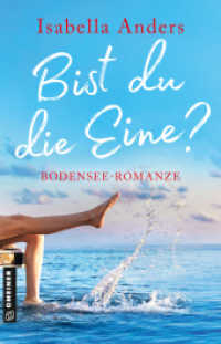 Bist du die Eine? : Bodensee-Romanze （2025. 2025. 400 S. 210 mm）