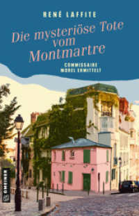 Die mysteri&ouml;se Tote vom Montmartre : Commissaire Morel ermittelt (Commissaire Morel) （2. Aufl.）