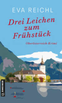 Drei Leichen zum Frühstück : Oberösterreich-Krimi (Chefinspektorin Lotta Meinich 1) （3. Aufl. 2025. 336 S. 205 mm）
