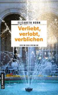 Verliebt, verlobt, verblichen : Kriminalroman (Wilhelmine Groß ermittelt 1) （2025. 2025. 288 S. 205 mm）