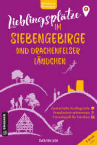 Lieblingsplätze im Siebengebirge und Drachenfelser Ländchen : Aktual. Neuausgabe 2025 （2025. 2025. 192 S. 85 farb. Abb. 210 mm）