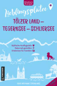 Lieblingsplätze Tölzer Land - Tegernsee - Schliersee : Aktual. Neuausgabe 2025 （2025. 2025. 192 S. 85 farb. Abb. 210 mm）