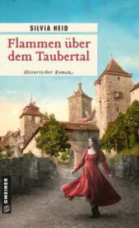 Flammen &uuml;ber dem Taubertal : Historischer Roman (Die Bauernkrieg-Saga) （2. Aufl.）
