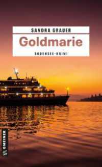 Goldmarie : Ein Bodensee-Krimi (Kriminalkommissarin Katharina Danninger 2) （1. Auflage 2025. 2025. 400 S. 205 mm）