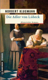 Die Adler von Lübeck (Historische Romane im GMEINER-Verlag 3) （4. Aufl. 2009. 384 S. 200 mm）