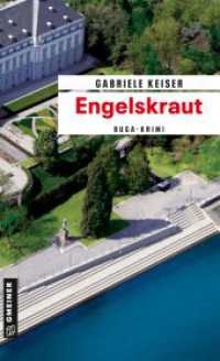 Engelskraut : Ein BUGA-Krimi (Kommissarin Franca Mazzari 3) （5. Aufl. 2011. 252 S. 205 mm）