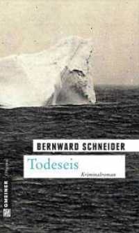 Todeseis : Kriminalroman. Der Titanic-Krimi (Zeitgeschichtliche Kriminalromane im GMEINER-Verlag) （2012. 2012. 276 S. 20 cm）