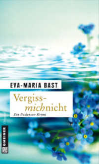 Vergissmichnicht : Ein Bodensee-Krimi (Kriminalromane im GMEINER-Verlag 1) （2. Aufl. 2012. 326 S. 20 cm）