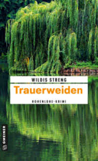 Trauerweiden : Ein Hohenlohe-Krimi (Kommissare Wüst und Luft 2) （5. Aufl. 2013. 312 S. 205 mm）