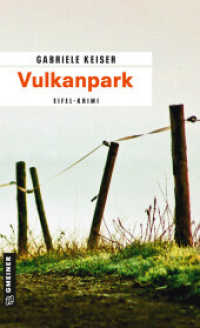 Vulkanpark (Kriminalromane im GMEINER-Verlag 4) （3. Aufl. 2013. 336 S. 205 mm）