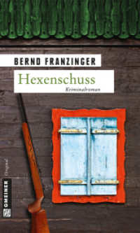 Hexenschuss : Tannenbergs 13. Fall (Kriminalromane im GMEINER-Verlag 13) （2013. 2013. 313 S. 20 cm）