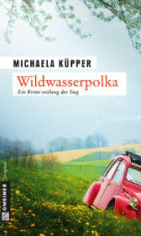 Wildwasserpolka : Ein Siegerland-Krimi (Privatdetektivin Johanna Schiller 1) （2. Aufl. 2013. 352 S. 200 mm）