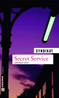 Secret Service, Jahrbuch 2014 : Hrsg.: Syndikat (Kriminalromane im GMEINER-Verlag) （2014. 2013. 280 S. 20 cm）