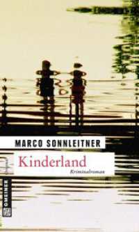 Kinderland : Kriminalroman. Bartholomäus Kammerlanders zweiter Fall (Gmeiner Original) （2014. 2014. 380 S. 20 cm）