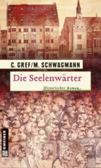 Die Seelenwärter : Historischer Roman (Historische Romane im GMEINER-Verlag) （2014. 380 S. 200 mm）