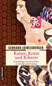 Kaiser, Kraut und Kiberer : Ermittlungen im alten Wien, in Venedig und Freiburg (Inspector Nechyba 5) （6. Aufl. 2014. 279 S. 205 mm）