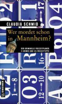 Wer mordet schon in Mannheim? : Der kriminelle Freizeitplaner: 11 Krimis und 125 Freizeittipps (Kriminelle Freizeitführer im GMEINER-Verlag) （2015. 2015. 275 S. 20 cm）
