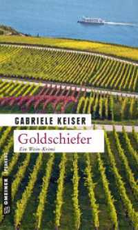 Goldschiefer : Ein Wein-Krimi (Kommissarin Franca Mazzari 5) （2015. 2015. 277 S. 20 cm）
