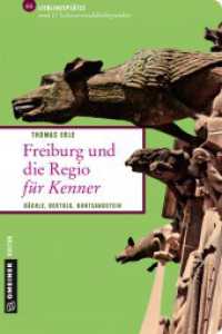 Freiburg und die Regio für Kenner : Bächle, Bertold, Buntsandstein. 66 Lieblingsplätze und 11 Schwarzwaldhöhepunkte (Lieblingsplätze) （2015. 192 S. 80 farbige Abbildungen. 210 mm）