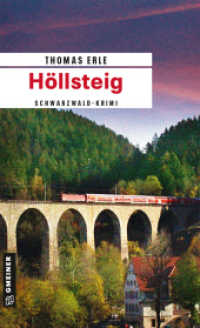 Höllsteig : Ein Schwarzwald-Krimi (Weinhändler Lothar Kaltenbach 3) （4. Aufl. 2017. 320 S. 205 mm）