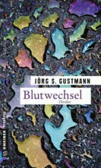 Blutwechsel : Thriller (Thriller im GMEINER-Verlag 3) （2015. 2015. 724 S. 20 cm）