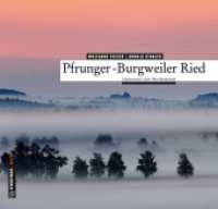 Pfrunger-Burgweiler Ried : Impressionen einer Moorlandschaft (Gmeiner Kultur) （2015. 144 S. 238 farbige Abbildungen. 220 x 230 mm）