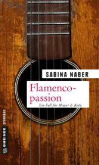 Flamencopassion : Ein Fall für Mayer & Katz (Kriminalromane im GMEINER-Verlag 4) （2016. 2016. 373 S. 20 cm）