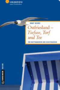 Ostfriesland - Tiefsee, Torf und Tee : Für Wattwanderer und Schiffegucker (Lieblingsplätze) （2016. 2016. 192 S. m. 80 farb. Abb. 21 cm）