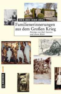 Familienerinnerungen aus dem Großen Krieg : Beiträge von fünf Autoren und einem Maler (Kurzgeschichten im GMEINER-Verlag) （2016. 160 S. m. 47 farb. Abb. 210 mm）